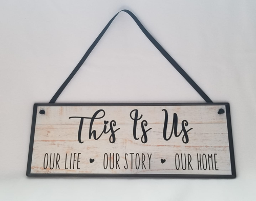 This Is Us wall Hanging made with sublimation printing