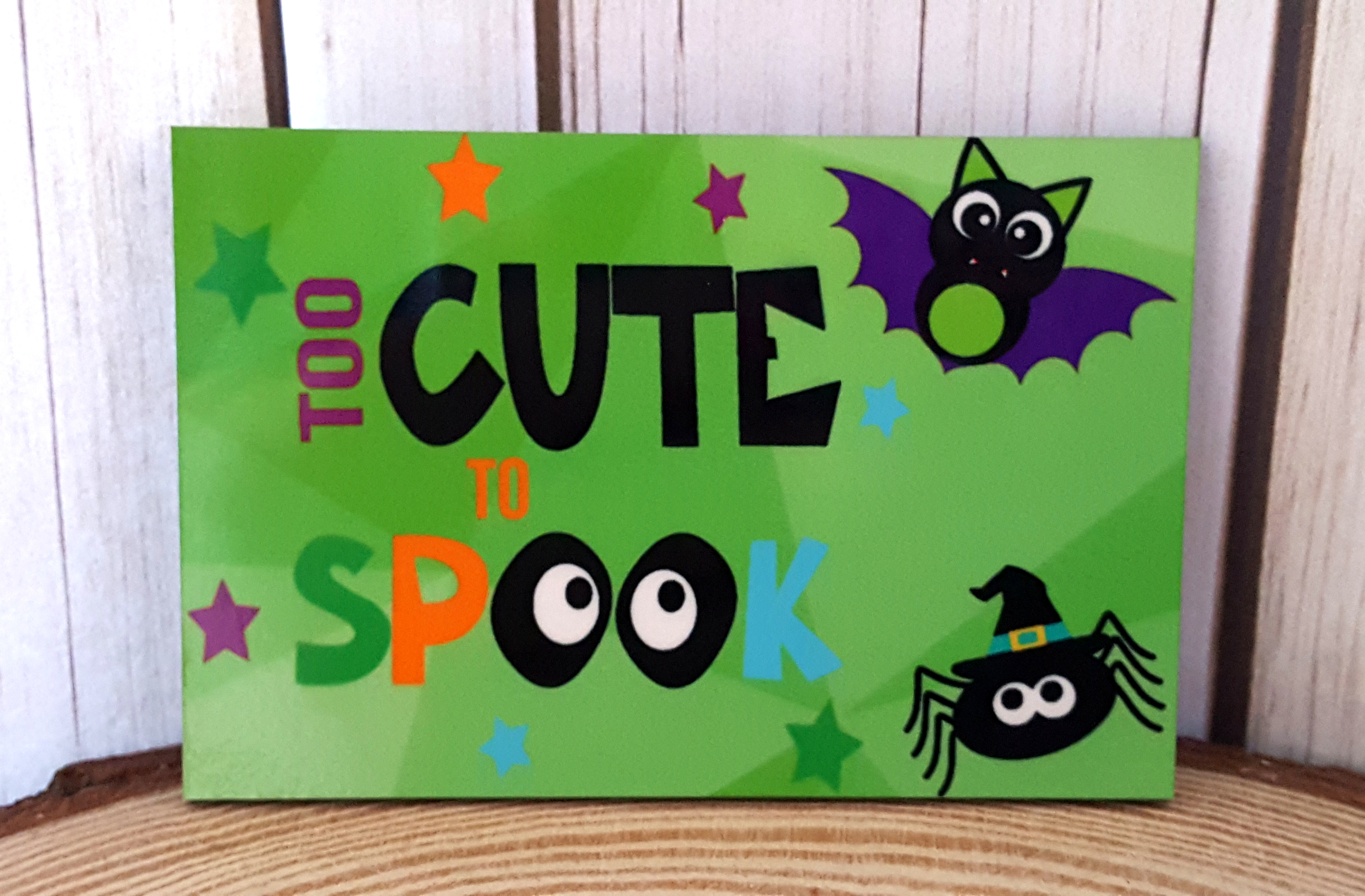 Too Cute To Spook made with sublimation printing