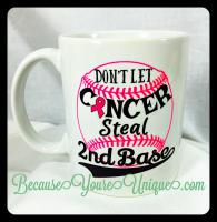 Don't Let Cancer Steal 2nd Base Coffee Mug
