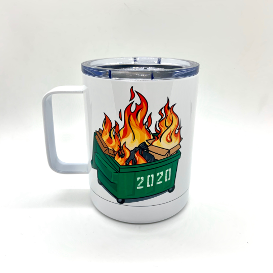 2020 dumpster fire made with sublimation printing