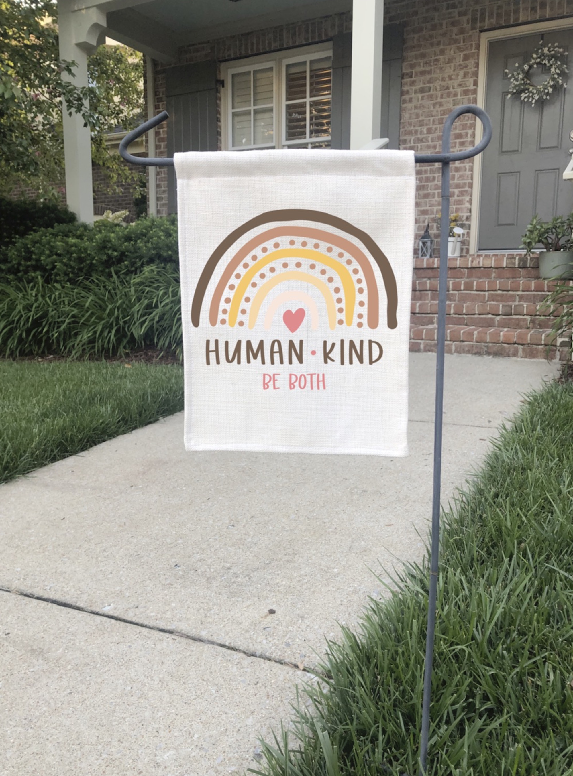 Human Kind Be Both Garden Flag made with sublimation printing