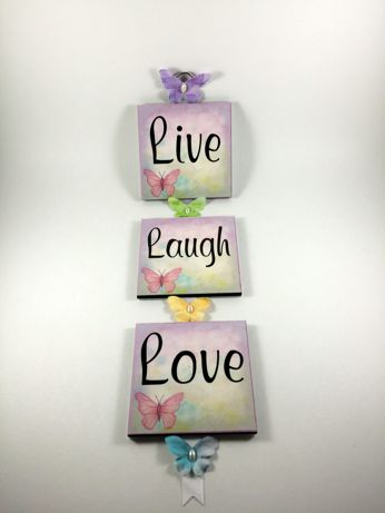 Live Laugh Love Butterflies made with sublimation printing