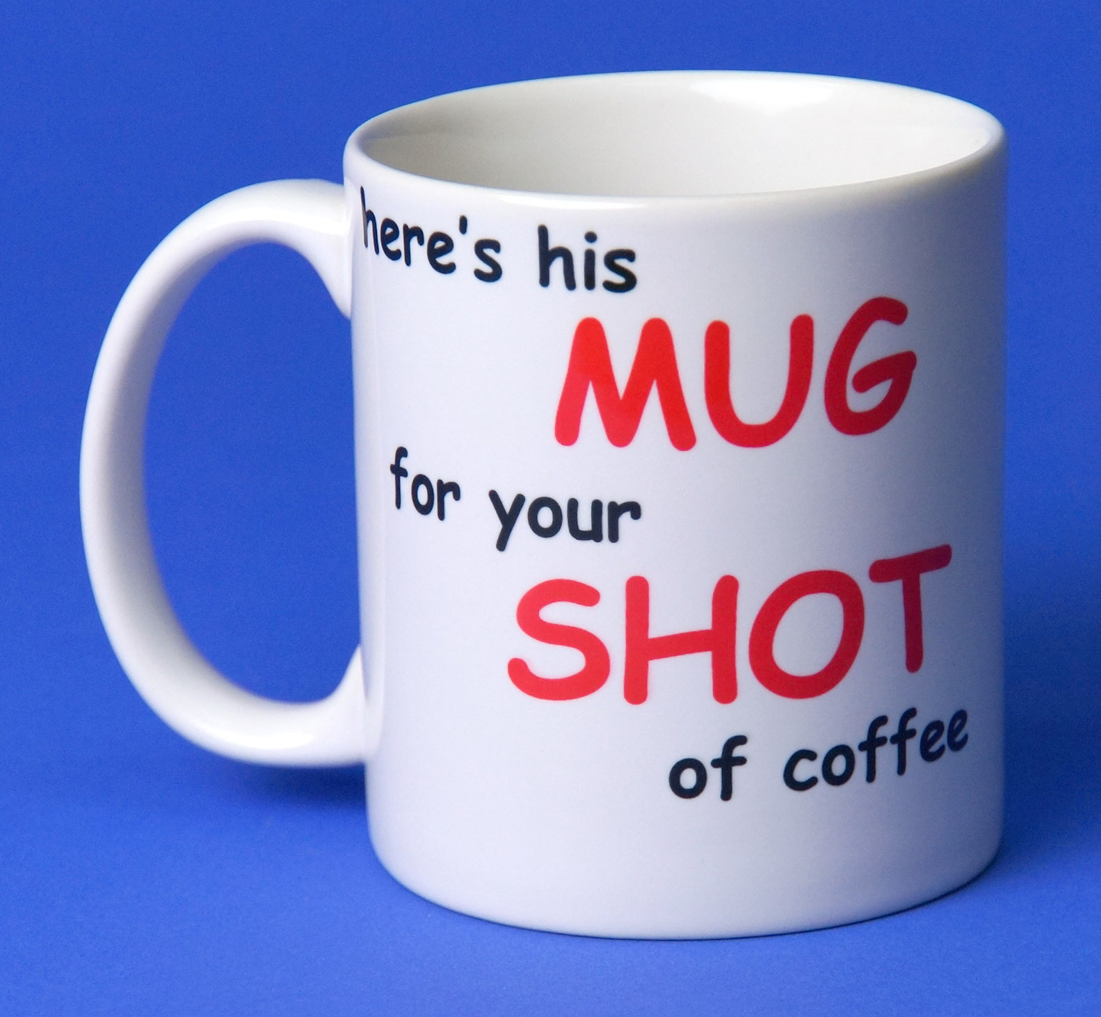 Mug Shot Mug made with sublimation printing