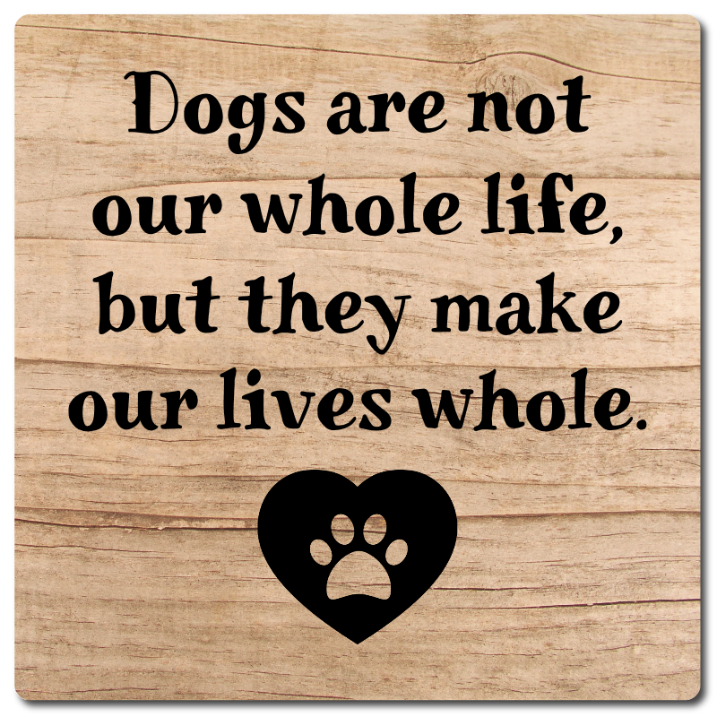 Cats/Dogs Are Not Our Whole Life Plaque made with sublimation printing