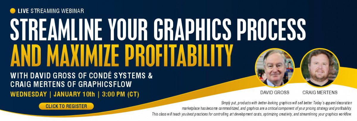 Streamline your graphics process and maximize profitability - December 6th, 3:00 PM CST 