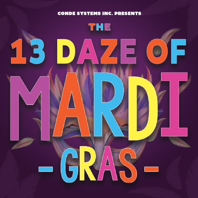 13 Daze of Mardi Gras with Conde Systems 
